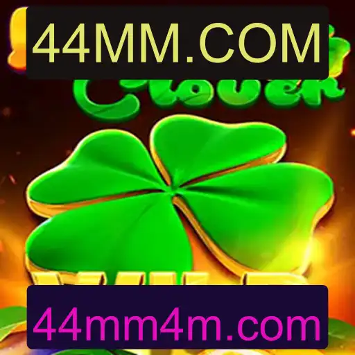 Descubra o Jogo LuckyClover e Sua Relação com 44MM.COM